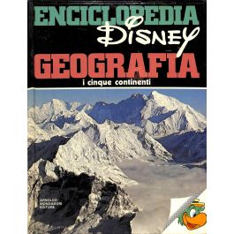 ENCICLOPEDIA DISNEY "Geografia cinque continenti" 1981 I ed.